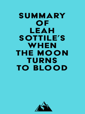 cover image of Summary of Leah Sottile's When the Moon Turns to Blood